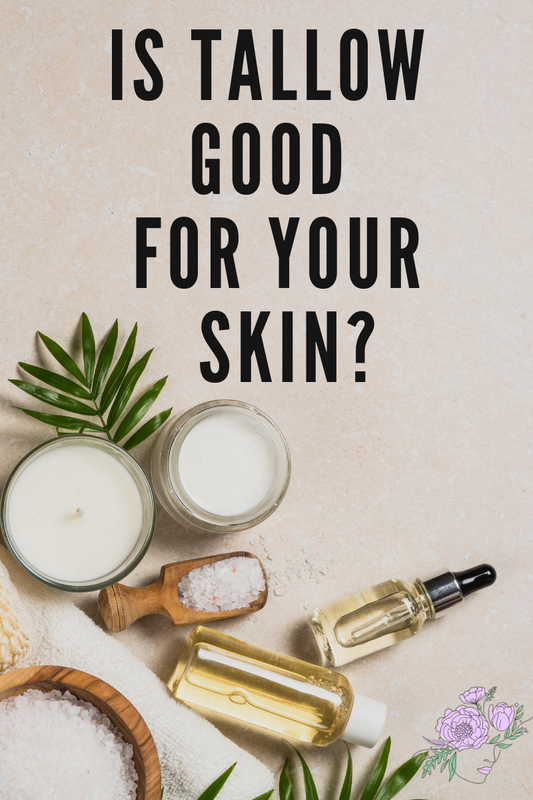 Is Tallow good for your Skin?